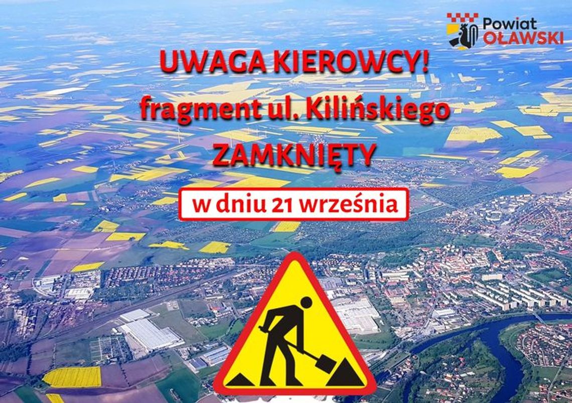 Uwaga kierowcy! Fragment ul. Kilińskiego będzie jutro zamknięty