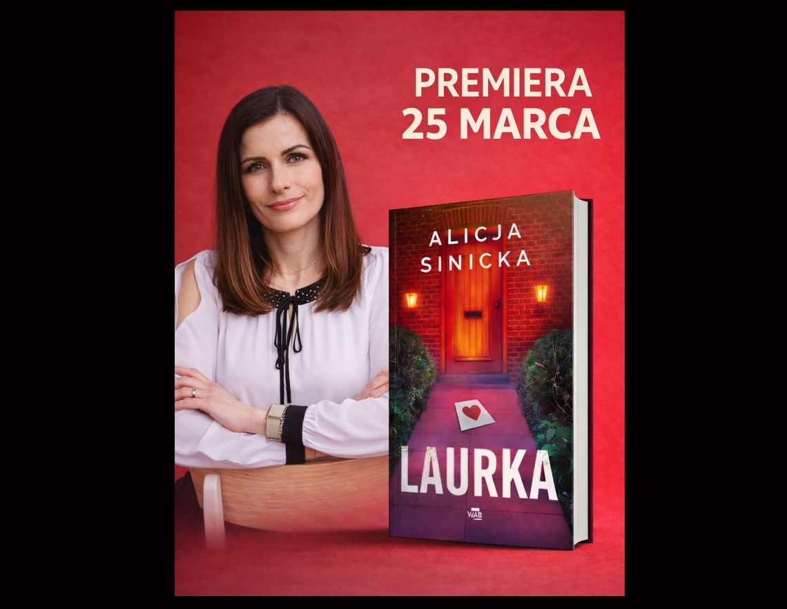 W tym miesiącu "Laurka" od Alicji Sinickiej W tym miesiącu "Laurka" od Alicji Sinickiej