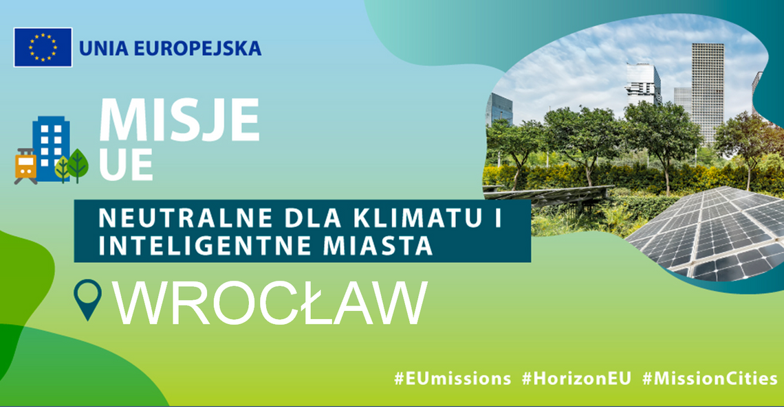 Wrocław wśród 100 miast w Europie zakwalifikowanych do „Misji Neutralnych dla Klimatu i Inteligentnych Miast”