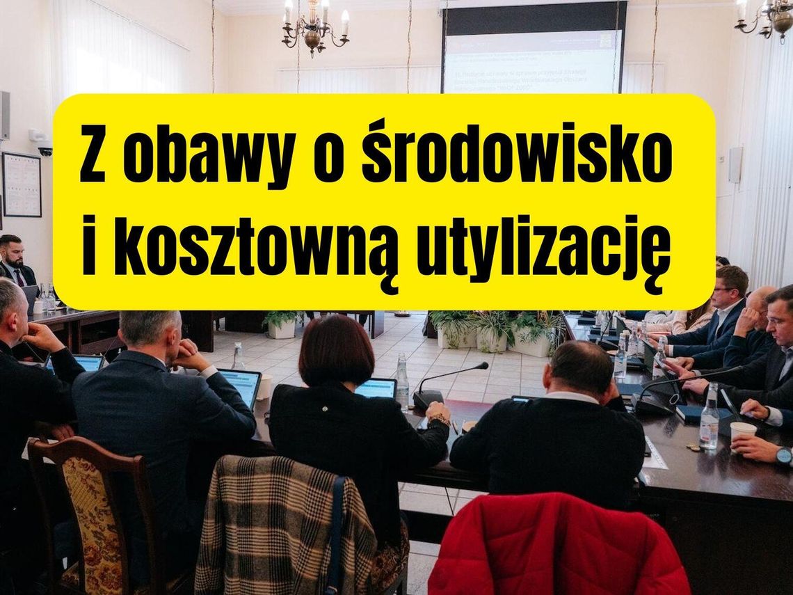 Z obawy o środowisko i kosztowną utylizację Z obawy o środowisko i kosztowną utylizację