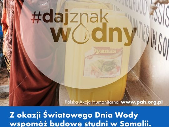 22 marca Światowy Dzień Wody – #Dajznakwodny dla Somalii!