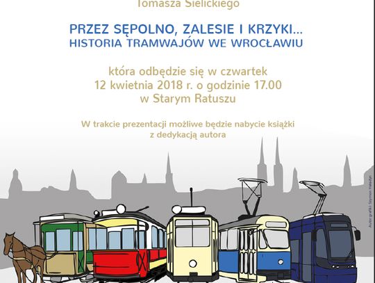 Tramwajem przez historię. Ciekawe spotkanie i promocja książki